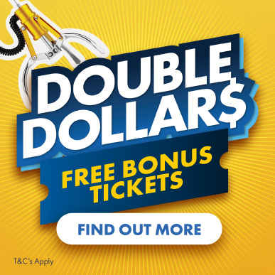 Double Dollars with FREE Bonus Tickets 